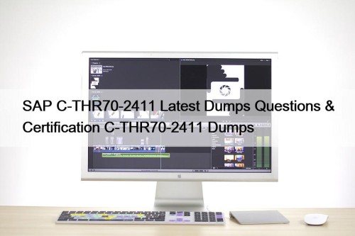 SAP C-THR70-2411 Latest Dumps Questions & Certification C-THR70-2411 Dumps